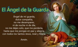 Oración de El Ángel de la Guarda Mi Dulce Compañia
