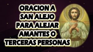 Oración a San Alejo para alejar a terceras personas