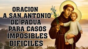 Oración a San Antonio para casos difíciles y urgentes