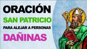 Oración a San Patricio para alejar personas dañinas