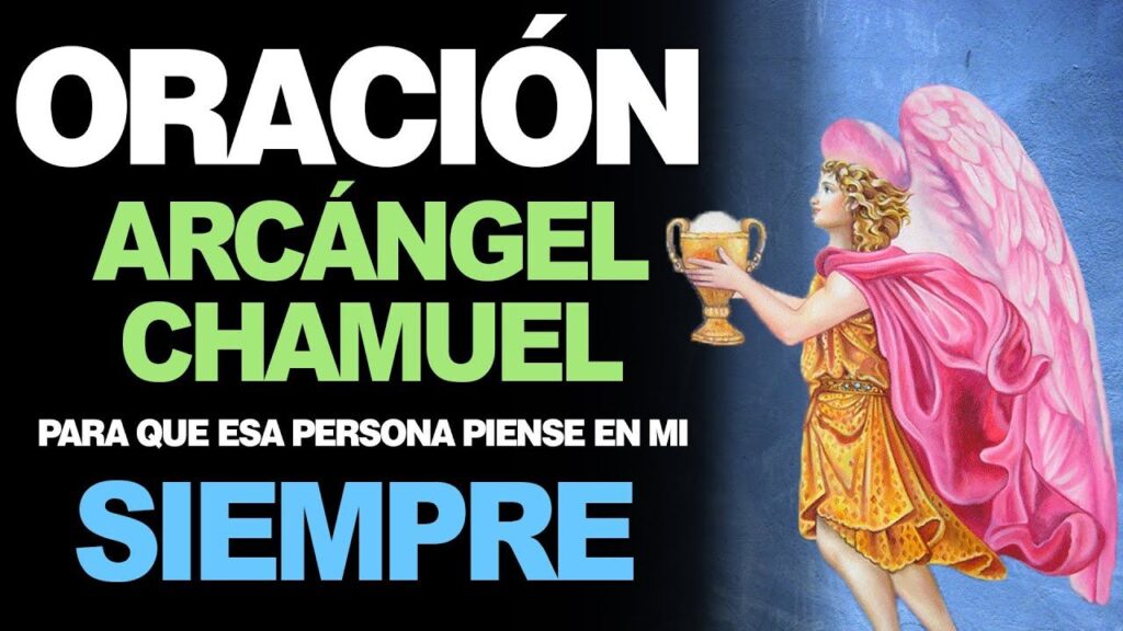 Oración Arcángel Chamuel: Que piense en mí con fe