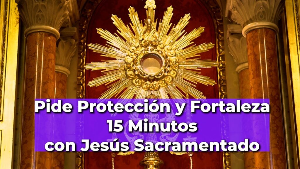 Oración a Jesús Sacramentado en momentos difíciles: fe y consuelo