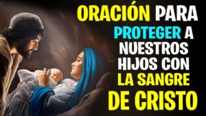 Oración a la Sangre de Cristo por los Hijos: Protección Divina