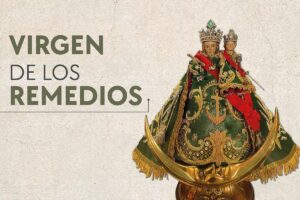 Oración a la Virgen de los Remedios: Fe y Esperanza