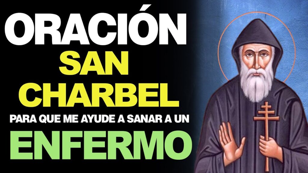 Oración a San Charbel para los enfermos: Sanación y Fe