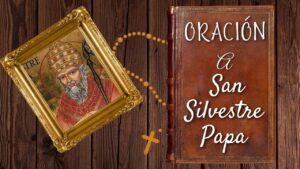 Oración a San Silvestre: Protección y Prosperidad Divina