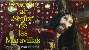 Oración al Señor de las Maravillas para un Milagro Poderoso