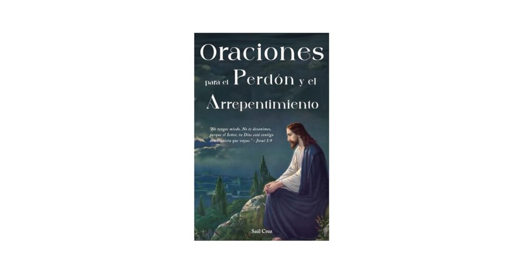 Oración de arrepentimiento y perdón: guía espiritual