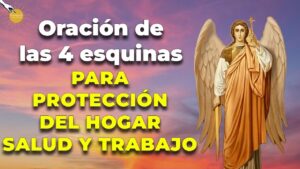 Oración de las 4 esquinas: Protección y Fe Católica