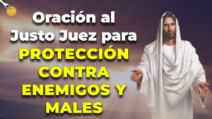 Oración Justo Juez: Defensa y Protección Espiritual