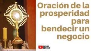 Oración para bendecir y prosperar tu negocio hoy