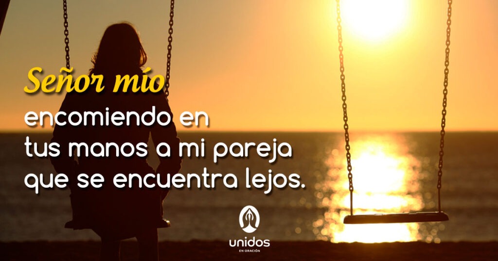 Oración para mi esposo que está lejos: Fortalece su fe