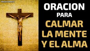 Oración para tranquilizar el alma y la mente en la fe