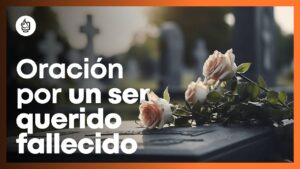 Oraciones católicas para mi abuelo fallecido: paz y amor