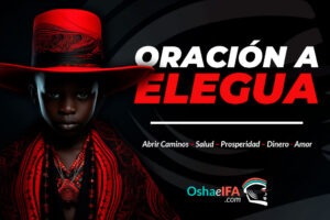 Oraciones Elegua: Invocaciones para abrir caminos y bendiciones