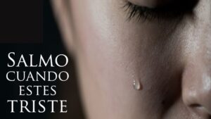 Salmo para tristeza: Encuentra consuelo en la oración