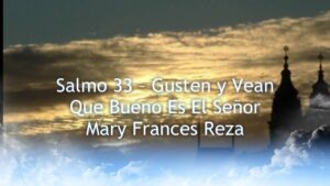 Salmo: Si tiene ojos que no me vean, reza con fe
