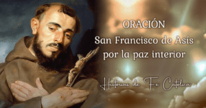 San Francisco de Asís: Oración de la Serenidad para la Paz
