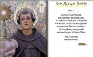 San Pascual Bailón oración cosas perdidas: guía y fe