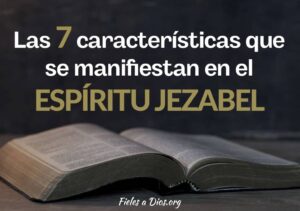 7 características del espíritu de Jezabel en oraciones católicas