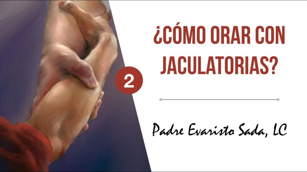 Jaculatorias: significado y poder en la oración católica