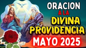 La Divina Providencia: Oración para la Protección Celestial
