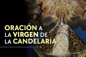 Oración a la Virgen de la Candelaria: Fe y Devoción