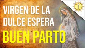 Oración a la Virgen de la Dulce Espera: Protección y Fe