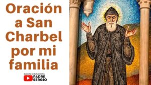 Oración a San Charbel por los hijos: guía y beneficios