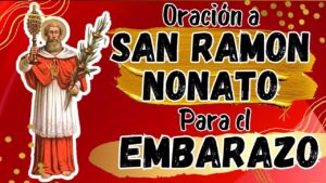 Oración a San Ramón Nonato: Poder y Fe en la Adversidad