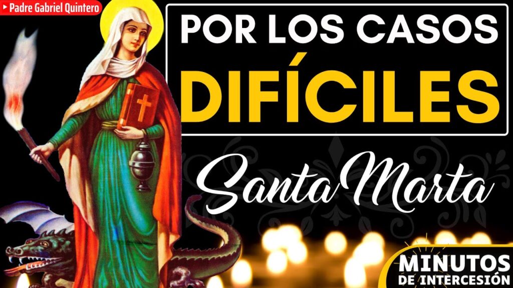Oración a Santa Marta para casos difíciles y urgentes