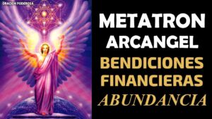 Oración al Arcángel Metatrón: Luz y Protección Divina