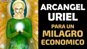 Oración al Arcángel Uriel para un milagro económico urgente