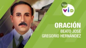 Oración al Dr. José Gregorio Hernández: Fe y Sanación