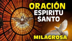 Oración al Espíritu Santo poderosa y milagrosa para ayuda