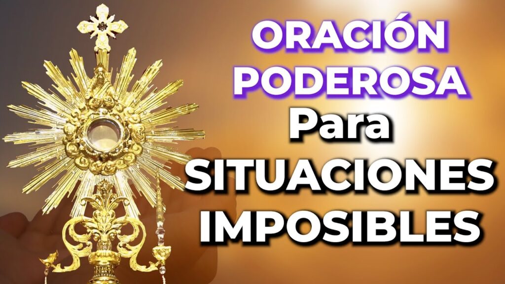 Oración al Santísimo Sacramento para Casos Difíciles