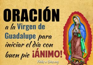 Oración corta a la Virgen de Guadalupe para un día bendecido