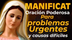 Oración de la Magnífica para Casos Difíciles y Urgentes
