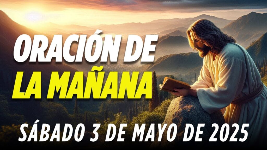 Oración del día sábado: Reflexiones y Peticiones Católicas