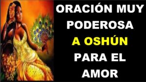 Oración Oshun: Invoca su poder y bendiciones divinas