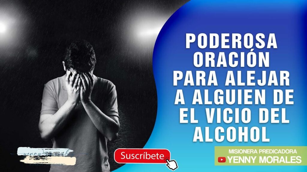 Oración para alejar a alguien del vicio del alcohol