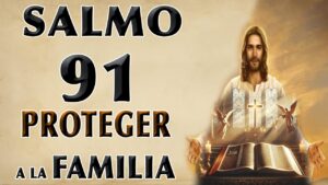 Oración para proteger a mi familia de todo mal y peligro