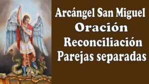 Oración para reconciliación de parejas: San Miguel Arcángel