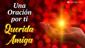 Oración para una amiga: Pidiendo protección y bendiciones