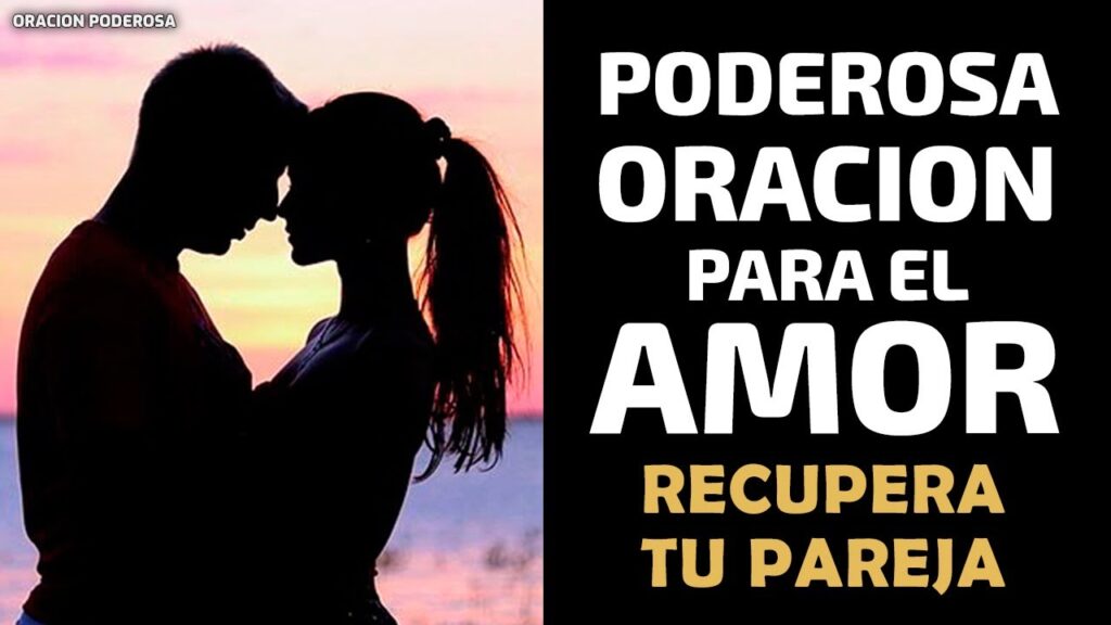 Oraciones milagrosas para recuperar a tu pareja efectivas