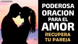 Oraciones milagrosas para recuperar a tu pareja efectivas