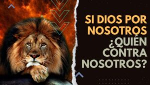 Si Dios es con nosotros, ¿quién contra nosotros? Oraciones