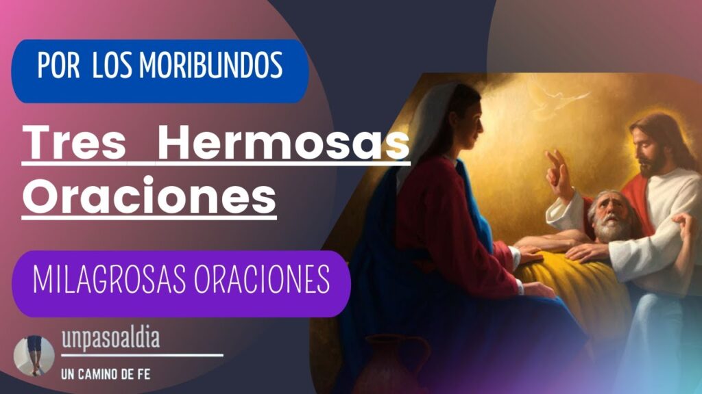 Tres hermosas oraciones para los moribundos y su paz