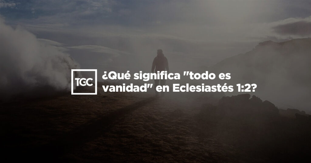 Vanidades: Significado bíblico y su impacto en la fe católica
