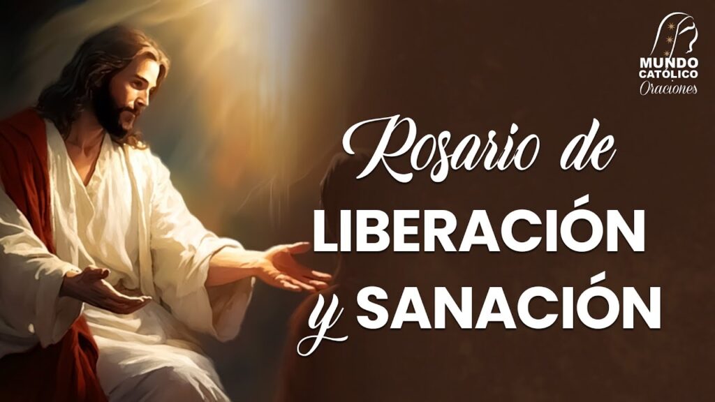 El Rosario de la Liberación: Oraciones Poderosas